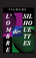 L'ombre des silhouettes (French Edition) 2810628920 Book Cover