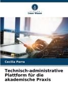 Technisch-administrative Plattform für die akademische Praxis 6207404815 Book Cover