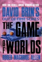 The Game of Worlds (Out of Time) B0GNDSB15P Book Cover