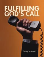 Fulfilling God's Call 1449757030 Book Cover