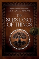 The Substance of Things 0985883340 Book Cover