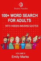 100+ Word Search for Adults: With Hidden Amusing Quotes 1548672076 Book Cover