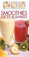 The Book of Smoothies, Juices & Shakes 1557884595 Book Cover