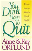You Don't Have to Quit 0840795610 Book Cover