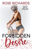 Forbidden Desire: Age Gap OMYW First Time Experience (Romantic Age Gap Quickies) B0F3VZGBSF Book Cover