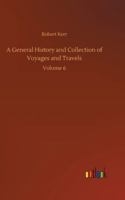 A General History and Collection of Voyages and Travels 9355750080 Book Cover