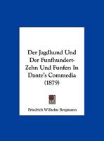 Der Jagdhund und der Fünfhundert-Zehn- und Fünfer in Dante's Commedia (German Edition) 116043638X Book Cover