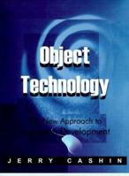 Object Technology: The New Approach to Application Development 1583485651 Book Cover
