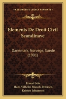 Éléments De Droit Civil Scandinave: (Danemark, Norvège, Suède) 1022537970 Book Cover