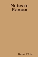 Notes to Renata 0359804314 Book Cover