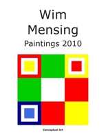 Wim Mensing Paintings 2010 B0991C7DTG Book Cover