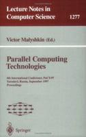 Parallel Computing Technologies: 4th International Conference, PaCT-97, Yaroslavl, Russia, September 8-12, 1997. Proceedings (Lecture Notes in Computer Science) 3540633715 Book Cover