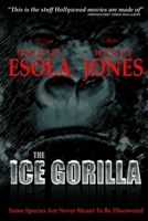 The Ice Gorilla 0578090503 Book Cover