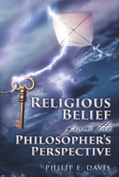 Religious Belief from the Philosopher's Perspective 1692965549 Book Cover