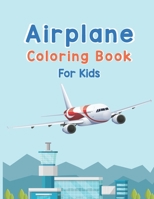 Airplane Coloring Book For Kids: Amazing Coloring Books Airplane for Kids ages 4-8 with 40 Beautiful Coloring Pages of Airplane, Page Large 8.5 x 11" B08W3PDDK1 Book Cover