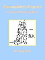 Mommakitty's Surprise: A Story and Coloring Book 1420882449 Book Cover