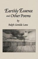 Earthly Essence and Other Poems 1930580134 Book Cover