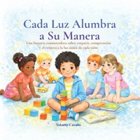 Cada Luz Alumbra a Su Manera (Spanish Edition) B0GWQ6W1T5 Book Cover