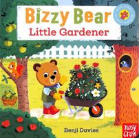 Bizzy Bear: Little Gardener 1839947551 Book Cover