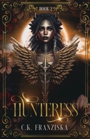 Hunteress (The Crymzon Chronicles Book 2) B0F5FNCJNK Book Cover