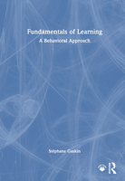 Fundamentals of Learning: A Behavioral Approach 1032794100 Book Cover