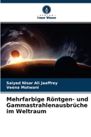 Mehrfarbige Röntgen- und Gammastrahlenausbrüche im Weltraum 6204139088 Book Cover