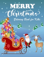 Merry Christmas Coloring Book for Kids: Easy and Fun Christmas Pages to Color with Snowman, Santa and More for Boys And Girls 8775779900 Book Cover