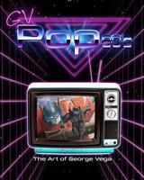 Gv Pop 80's: The Art of George Vega 1731495587 Book Cover