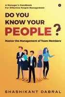 Do you know your People?: Master the Management of Team Members 164919501X Book Cover