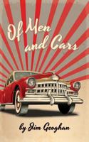 Of Men and Cars: A Play by Jim Geoghan 1722078766 Book Cover