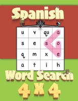 Spanish Word Search 4x4: El divertido y relajante libro de actividades para adultos B08YQCQR54 Book Cover