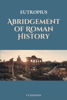 Abridgement of Roman History: Easy-to-Read Layout B0F3669HBH Book Cover