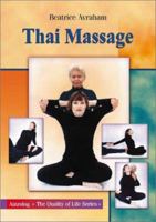 Thai Massage: Knowing Where and How to Touch (Quality of Life, 1) 9654941171 Book Cover