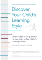 Discover Your Child's Learning Style: Children Learn in Unique Ways - Here's the Key to Every Child's Learning Success 0761520139 Book Cover