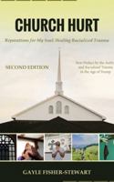 Church Hurt: Reparations for My Soul: Healing Racialized Trauma B0G3F66N1V Book Cover