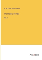 The History of India: Vol. 3 3382125609 Book Cover