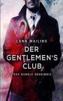 Der Gentlemen's Club: Das Dunkle Geheimnis 1533306036 Book Cover