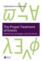 The Proper Treatment of Events (Explorations in Semantics) 1405112123 Book Cover