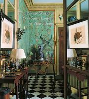 The Private World of Yves Saint Laurent and Pierre Berge 0865652511 Book Cover