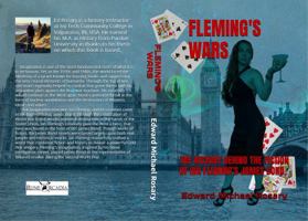 Fleming's Wars : The History Behind the Fiction of Ian Fleming's James Bond 1734491515 Book Cover