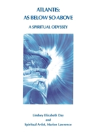 Atlantis: As Below So Above: A Spiritual Odyssey 191346041X Book Cover
