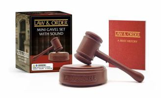 Law Order: Mini Gavel Set with Sound 0762482710 Book Cover