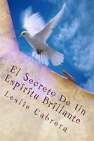 El Secreto De Un Espiritu Brillante 1500167541 Book Cover