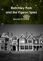 Bletchley Park and the Pigeon Spies 0244666407 Book Cover