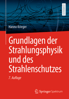 Grundlagen der Strahlungsphysik und des Strahlenschutzes 3662676095 Book Cover