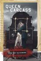 Queen and Carcass 1772141690 Book Cover