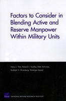 Factors to Consider in Blending Active and Reserve Manpower Within Military Units 0833040030 Book Cover