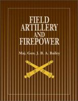 Field Artillery and Firepower 1591140293 Book Cover