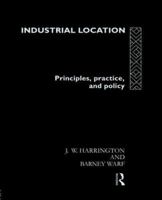 Industrial Location: Principles and Practice 0415119510 Book Cover
