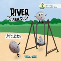 River The Risky Rock: A story about finding the balance between wise decisions and risky choices. From the Fernsby Books, Reasonable Risk Series. (The Reasonable Risk Series by Fernsby Books) B0DQQNS4HY Book Cover